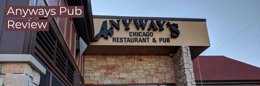 Anyways Pub in Oak Brook restaurant review banner