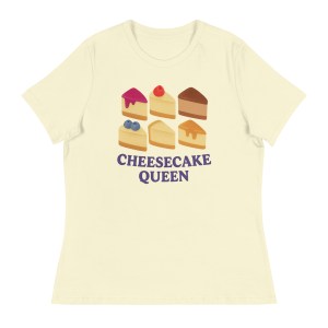 Women's Relaxed T-Shirt — Cheesecake Queen