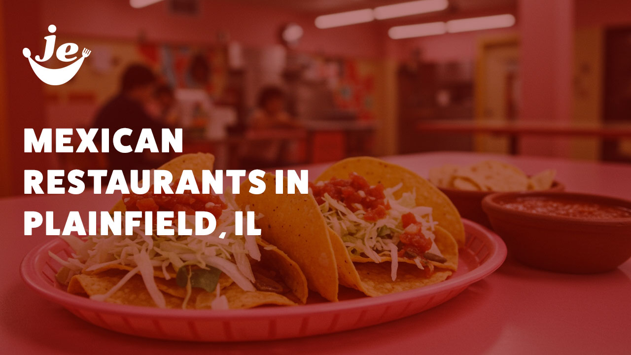 Mexican Restaurants in Plainfield, IL